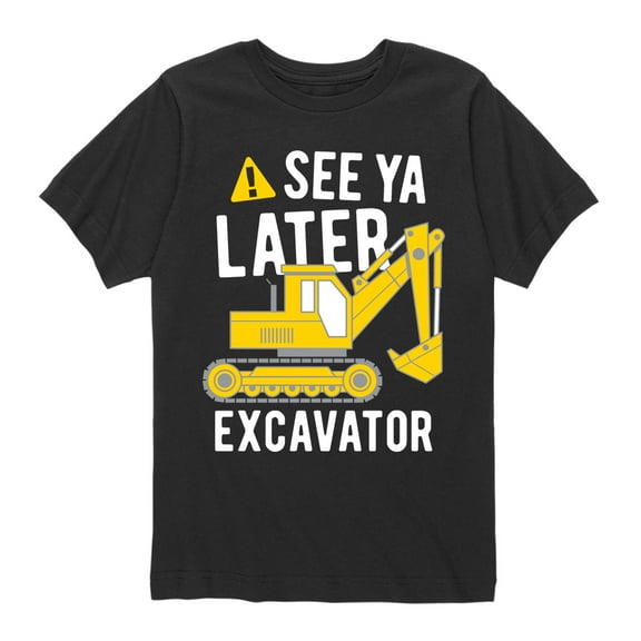 Instant Message - See Ya Later Excavator  - Youth Short Sleeve Tee