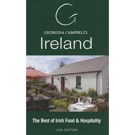 Georgina Campbell's Ireland: The Best of Irish Food & Hospitality