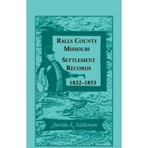 Ralls County, Missouri Settlement Records, 1832-1853