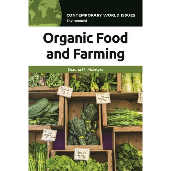 Contemporary World Issues (Hardcover) Organic Food and Farming: A Reference Handbook, (Hardcover)
