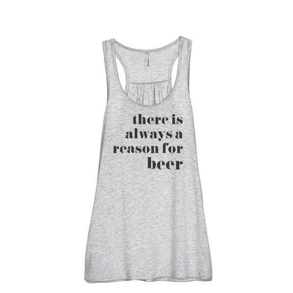 Thread Tank Always Reason For Beer Women's Sleeveless Flowy Racerback Tank Top Sport Grey Medium