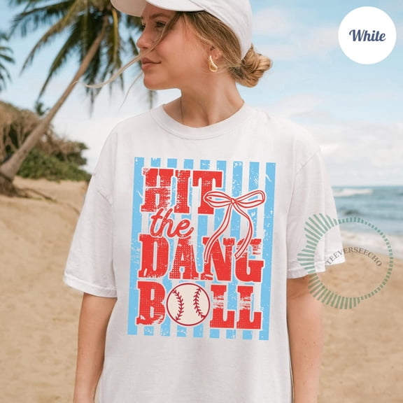 Hit the Dang Ball Baseball Lover Sports Mom Game Tailgating T-Shirt