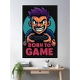 thumbnail image 2 of Born To Game Poster Wall Art, Modern Wall Decor, 24x36 UNFRAMED, 2 of 3