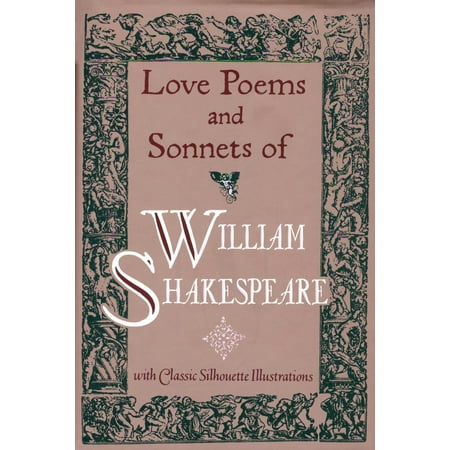 Love Poems & Sonnets of William Shakespeare (Best Poems Of William Shakespeare On Nature)