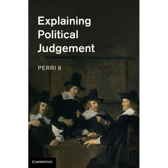 Explaining Political Judgement, (Hardcover)