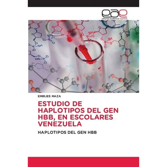 Estudio de Haplotipos del Gen Hbb, En Escolares Venezuela, (Paperback)