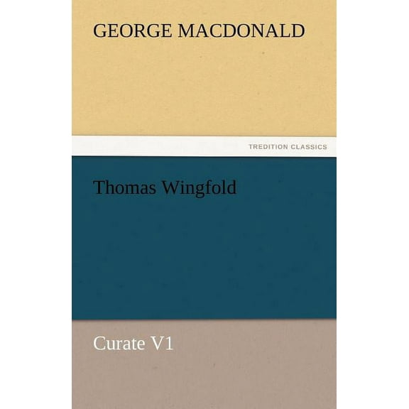Thomas Wingfold, Curate V1 (Paperback)