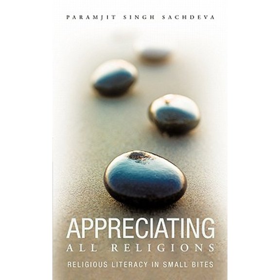 Appreciating All Religions : Religious Literacy in Small Bites