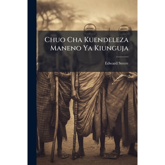 Chuo Cha Kuendeleza Maneno Ya Kiunguja, (Paperback)