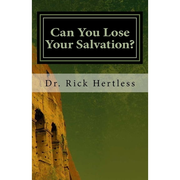 Can You Lose Your Salvation?: Five Warning Passages of Hebrews (Paperback)