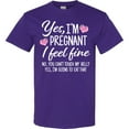 thumbnail image 3 of Inktastic Yes I'm Pregnant I Feel Fine No You Cant Touch My Belly T-Shirt, 3 of 5