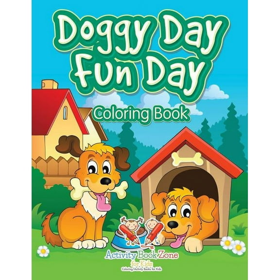 Doggy Day Fun Day Coloring Book, (Paperback)