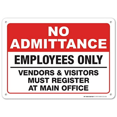 Vendor Mechanism - No Admittance Employees Only Vendors & Visitors Must Register at Main Office Sign - Authorized Personnel - 10