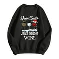 thumbnail image 3 of Wang6 Christmas Sweatshirts for Women Trendy"Dear Santa Just Bring "Letter Printed Graphic Tshirts Pullovers Causal Long Sleeve Crew Neck Loose Fit Tops Black S, 3 of 3