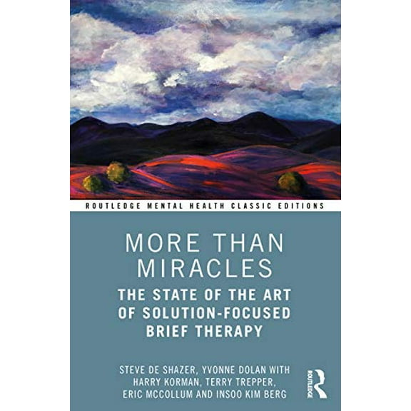 Pre-Owned More Than Miracles: The State of the Art of Solution-Focused Brief Therapy (Paperback) 0367646412 9780367646417