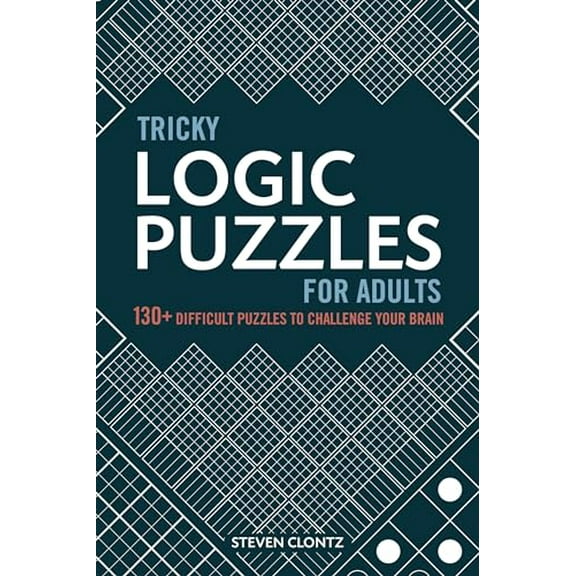 Pre-Owned Tricky Logic Puzzles for Adults: 130  Difficult Puzzles to Challenge Your Brain (Paperback) 1646111451 9781646111459