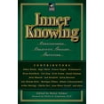 thumbnail image 1 of Pre-Owned Inner Knowing: Consciousness, Creativity, Insight, Intuitions (Paperback) 0874779367 9780874779363, 1 of 2