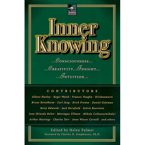 Pre-Owned Inner Knowing: Consciousness, Creativity, Insight, Intuitions (Paperback) 0874779367 9780874779363