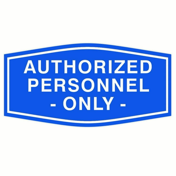 All Quality Fancy Authorized Personnel Only Sign (Blue) - Medium