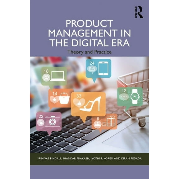 Product Management in the Digital Era: Theory and Practice, (Paperback)
