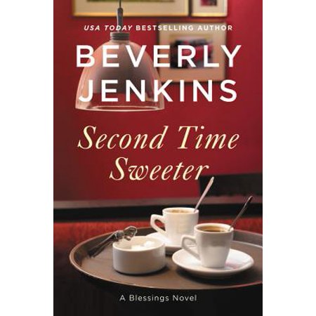 Second Time Sweeter: A Blessings Novel (Best Selling American Novels Of All Time)