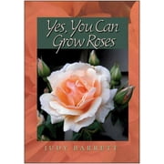 W. L. Moody Jr. Natural History Series: Yes, You Can Grow Roses (Series #49) (Paperback)