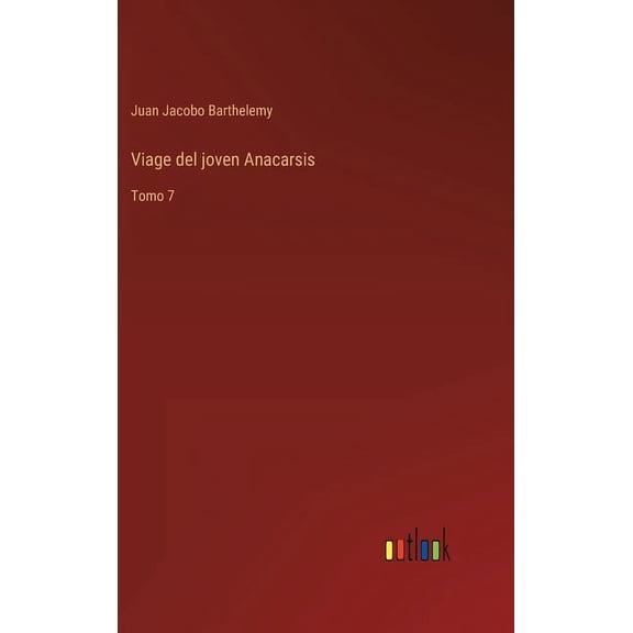 Viage del joven Anacarsis: Tomo 7 (Hardcover)