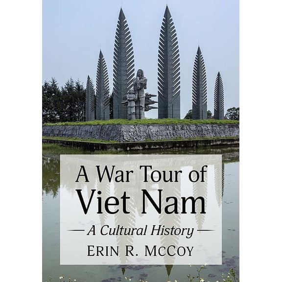 A War Tour of Viet Nam: A Cultural History, (Paperback)