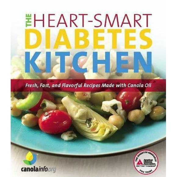 The Heart-Smart Diabetes Cuisine: Recettes Fraîches, Rapides et Savoureuses à l'Huile de Canola