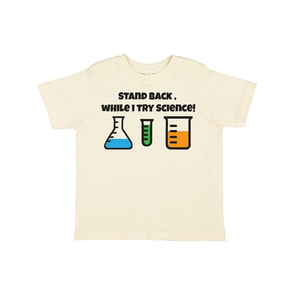 Inktastic Stand Back, While I Try Science Boys or Girls Toddler T-Shirt