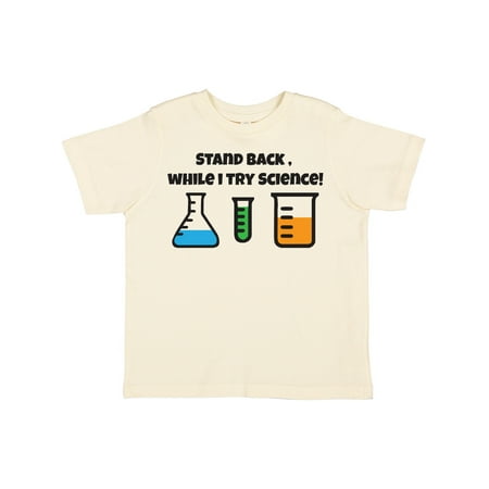 

Inktastic Stand Back While I Try Science! Gift Toddler Boy or Toddler Girl T-Shirt