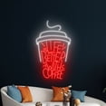 thumbnail image 5 of Handmadetneonsign Life Is Better With Coffee Neon Sign, Coffee Cup Wall Art Decor, Cafe Wall Decor, 5 of 5