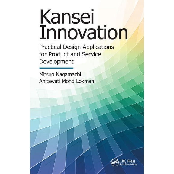 Systems Innovation Book Kansei Innovation: Practical Design Applications for Product and Service Development, (Hardcover)