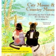 City Mouse and Country Mouse: Everything You Need to Make These Two Charming Mice [Hardcover - Used]