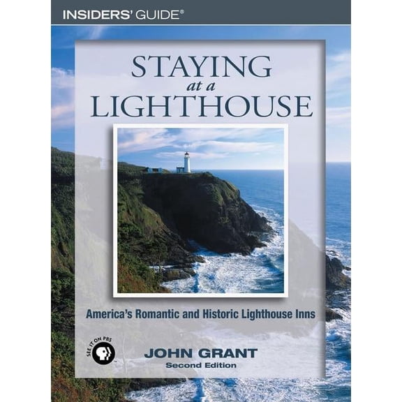 Lighthouse Series: Staying at a Lighthouse : America's Romantic And Historic Lighthouse Inns (Edition 2) (Paperback)