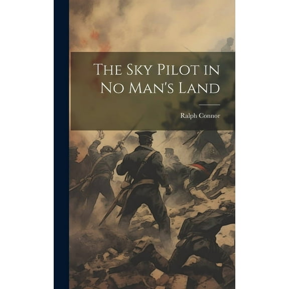 The sky Pilot in no Man's Land, (Hardcover)