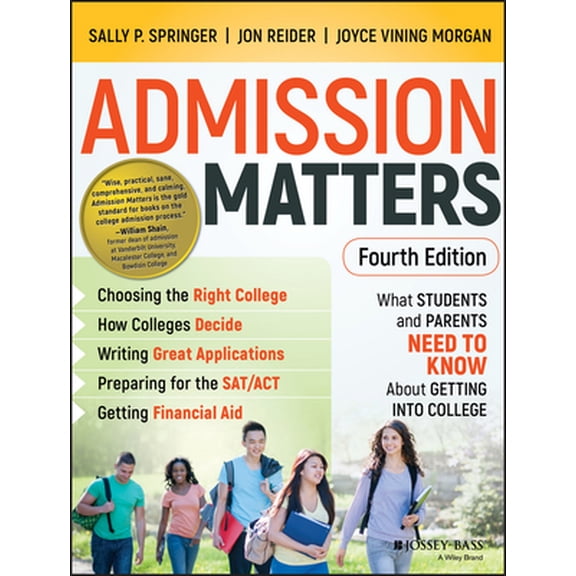 Pre-Owned Admission Matters: What Students and Parents Need to Know about Getting Into College (Paperback) 111932839X 9781119328391