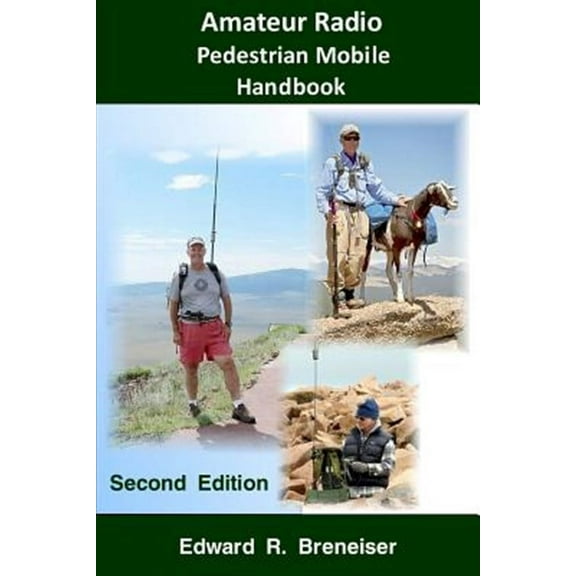 Amateur Radio Pedestrian Mobile Handbook: Second Edition (Paperback)