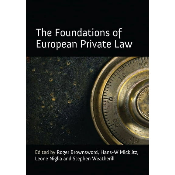 The Foundations of European Private Law, (Hardcover)