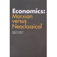 thumbnail image 1 of Pre-Owned Economics: Marxian versus Neoclassical (Paperback) 0801834805 9780801834806, 1 of 1