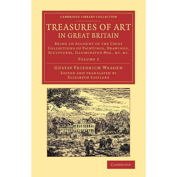 Treasures of Art in Great Britain - Volume 3, (Paperback)