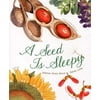 Family Treasure Nature Encylopedias: A Seed Is Sleepy (Hardcover)