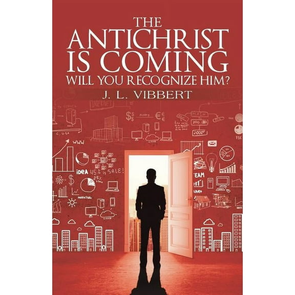 Antichrist Is Coming : Will You Recognize Him?
