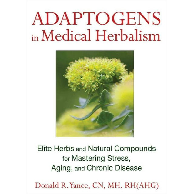 Adaptogènes en Herbalisme Médical, Donald R. Yance Couverture Rigide