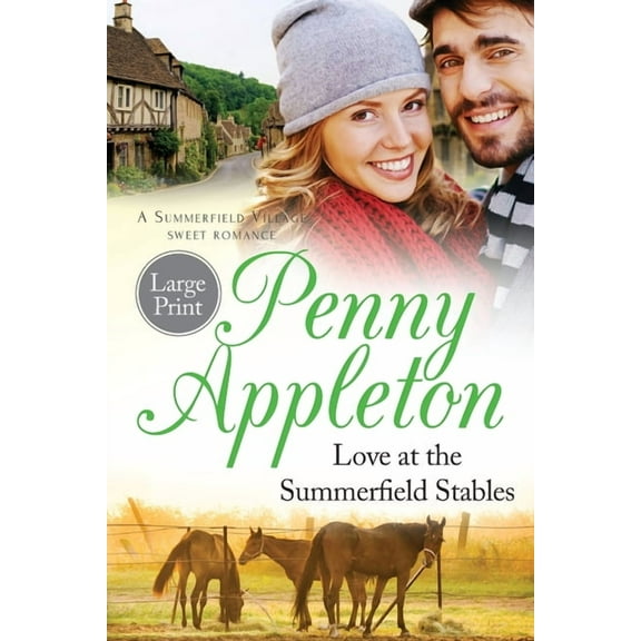Summerfield Sweet Romance Love At The Summerfield Stables Large Print Edition: A Summerfield Village Sweet Romance, Book 4, (Paperback)