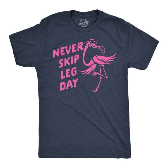 Mens Funny T Shirts Never Skip Leg Day Sarcastic Flamingo Graphic Novelty Tee for Men Graphic Tees