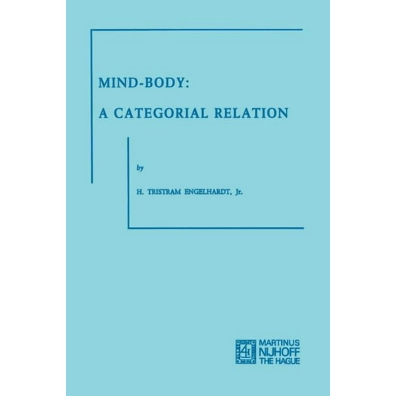 Mind-Body: A Categorial Relation, (Paperback)
