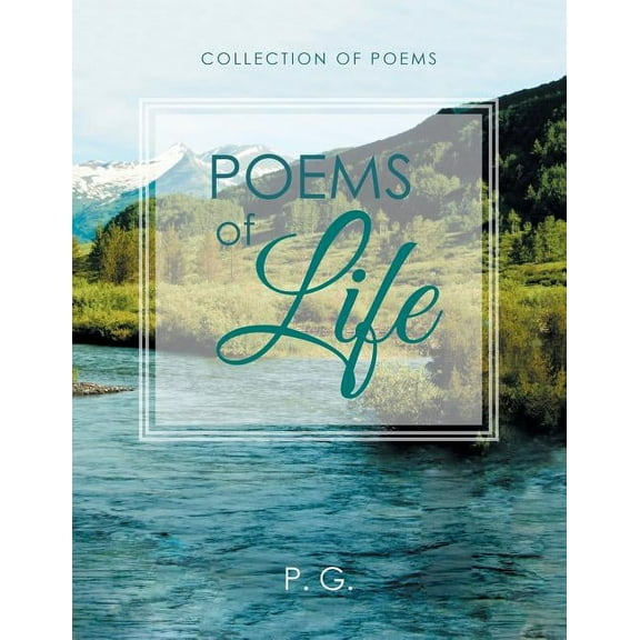 Poems of Life: Prematie's Collection of Poems, (Paperback)