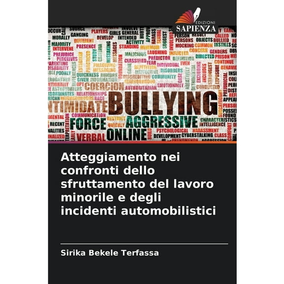 Atteggiamento nei confronti dello sfruttamento del lavoro minorile e degli incidenti automobilistici, (Paperback)