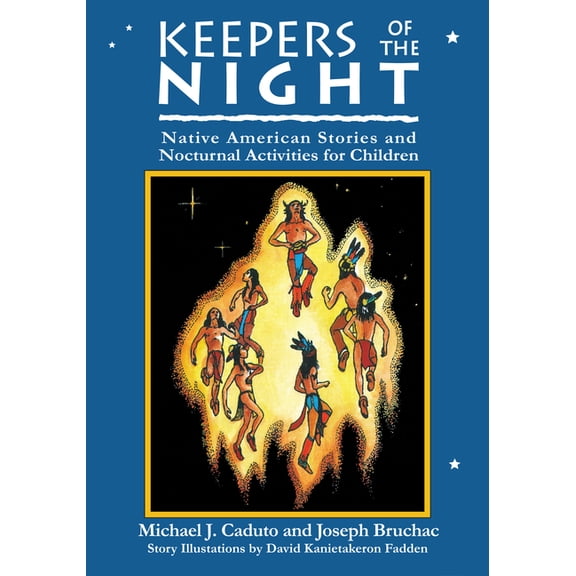 Keepers of the Earth Keeper of the Night: Native American Stories and Nocturnal Activities for Children, (Paperback)
